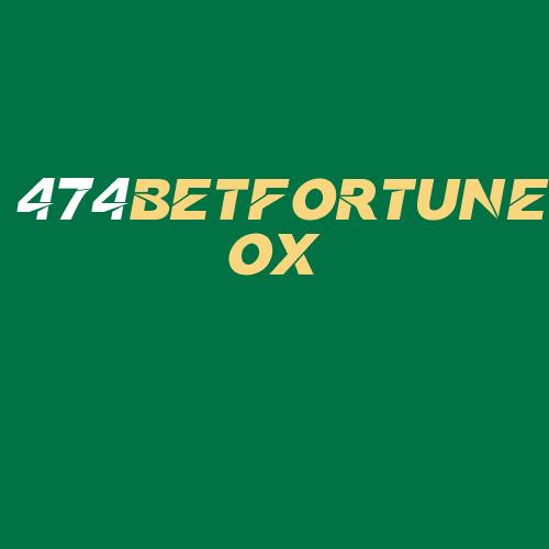 Logo da 474BETFORTUNEOX